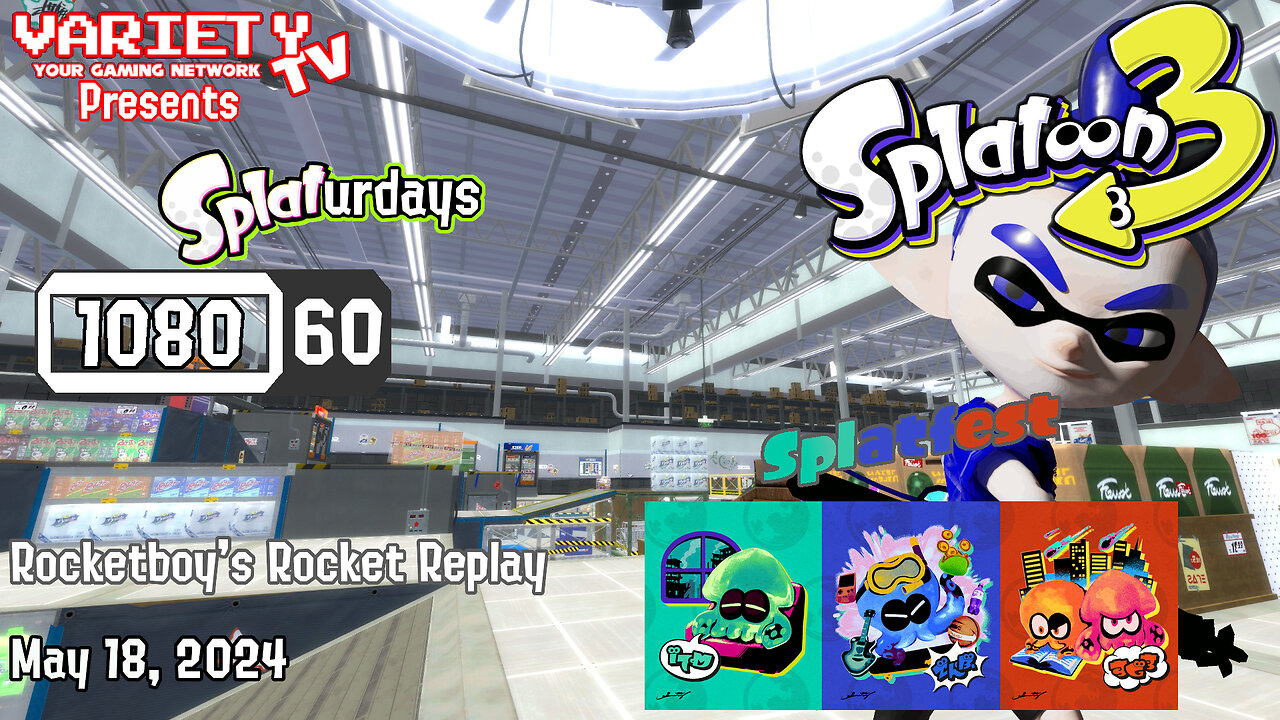 RRR May 18, 2024: VTV Presents Splaturdays (Splatfest Same Ol' vs Bucket List vs Save the Day)