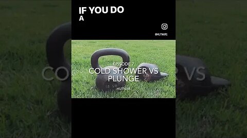 Episode 7 - Cold Showers vs Plunge