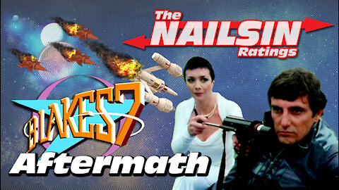 The Nailsin Ratings:Blakes 7 - Aftermath