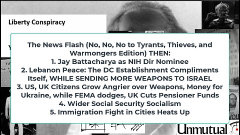 Liberty Conspiracy LIVE 11-27-24! Battacharya at NIH, Israel-Lebanon Ceasefire, US: More Arms to ID