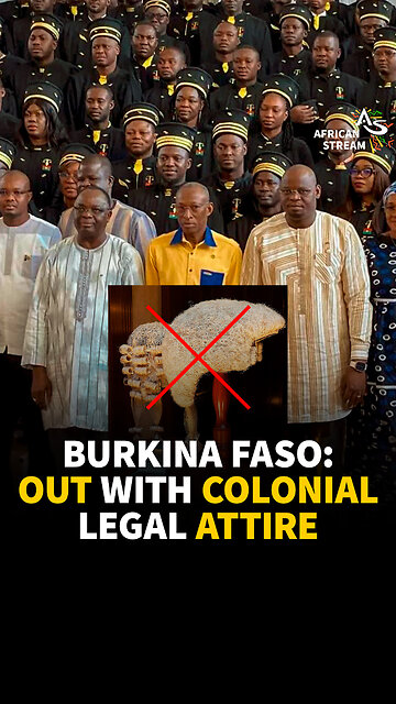 BURKINA FASO: OUT WITH COLONIAL LEGAL ATTIRE