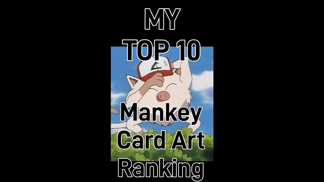 My Top 10 Mankey Card Art Rankings!