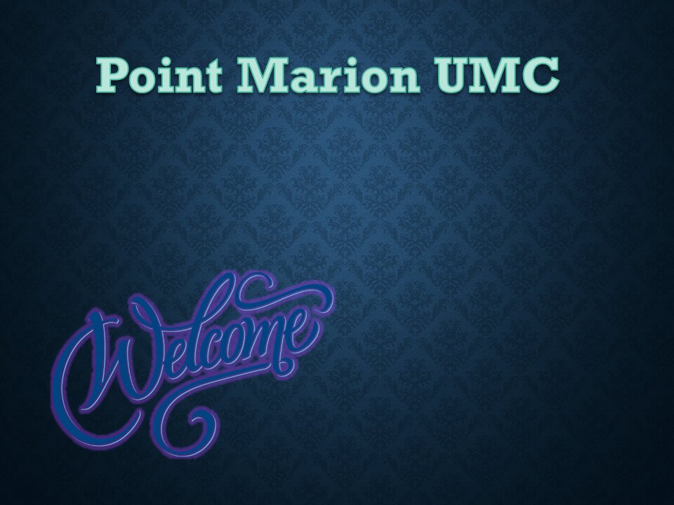 Point Marion UMC July 31st 2022