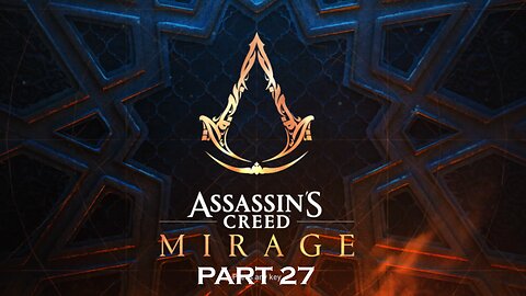 Assassins Creed Mirage - Part 27 - Playthrough - PC (No Commentary)