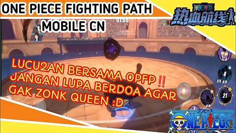 "EXE" ONE PIECE FIGHTING PATH Mobile CN" | APAKAH KITA SAMA2 ZONK GACHA QUEEN⁉️
