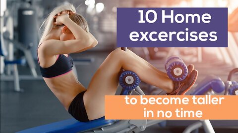 Home Excercises to become taller in no time