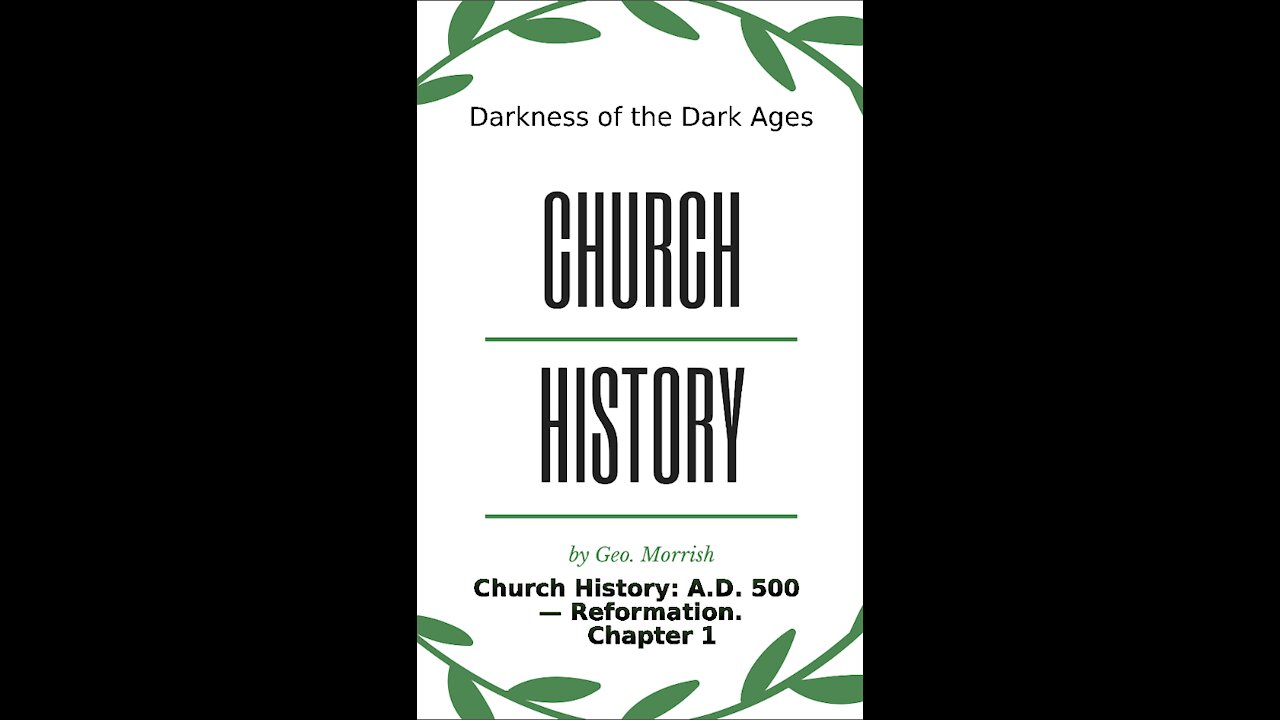 Church History: A D 500 — Reformation, Chapter 1