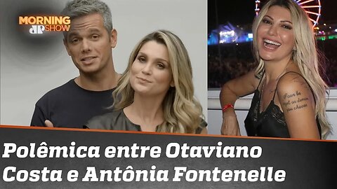 Não convide pra mesma festa: Antônia Fontenelle e Otaviano Costa