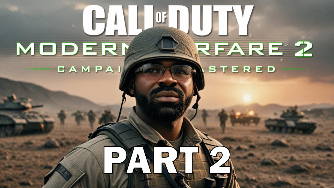 BubbaMatt Plays Call of Duty: Modern Warfare 2 Campaign Remastered - Part 2