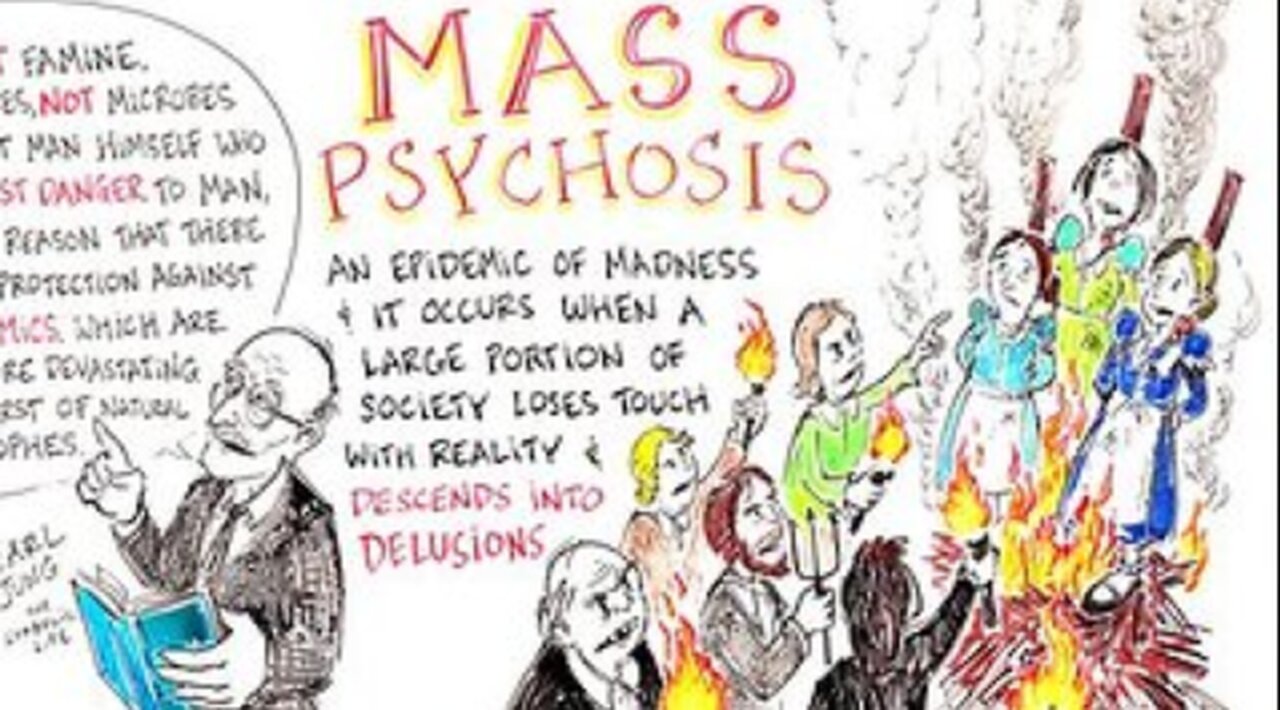 MASS PSYCHOSIS - How an Entire Population Becomes MENTALLY ILL