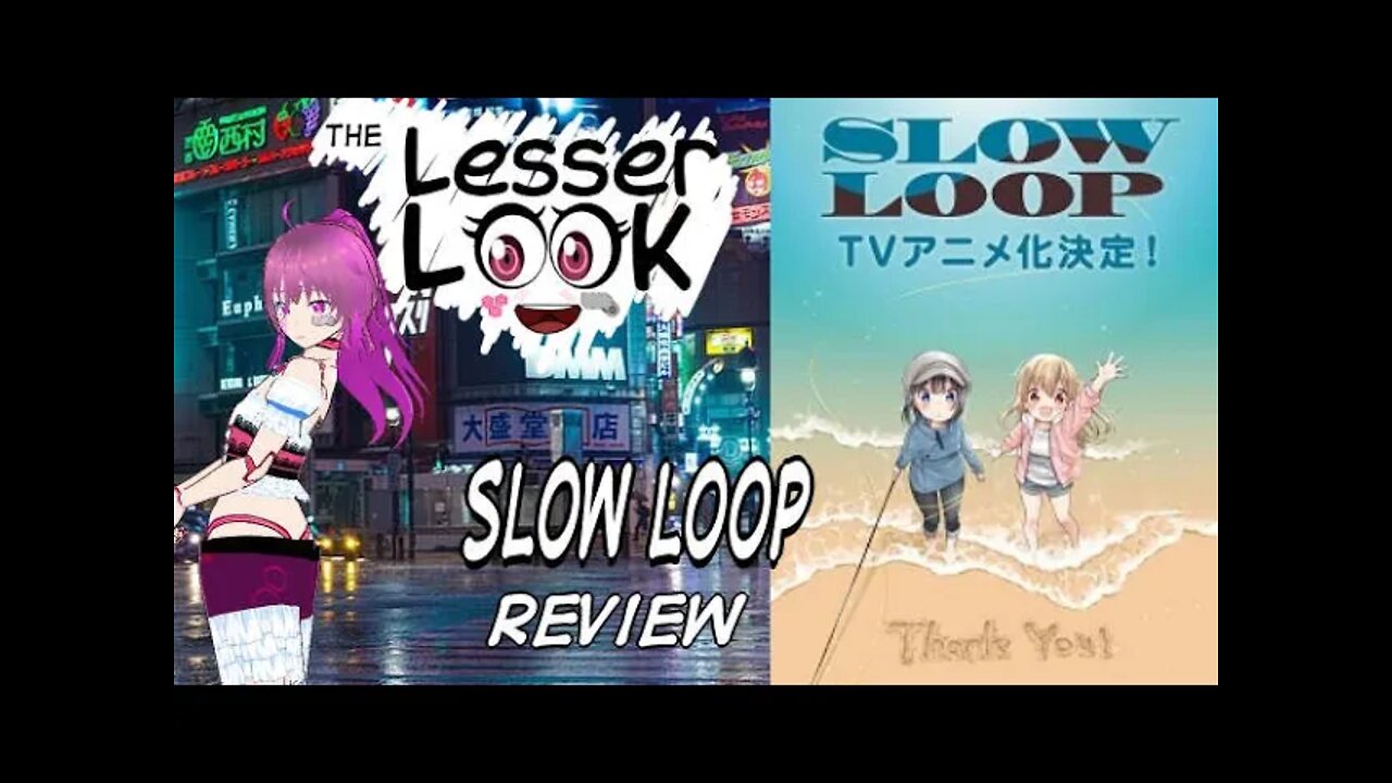 Lesser Look: Slow Loop Review