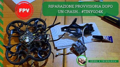 Riparazione provvisoria dopo un crash - TinyGO 4K