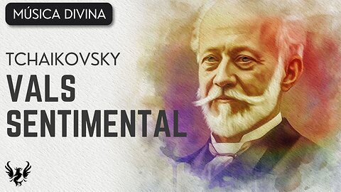 💥 TCHAIKOVSKY ❯ Vals Sentimental ❯ 432 Hz 🎶