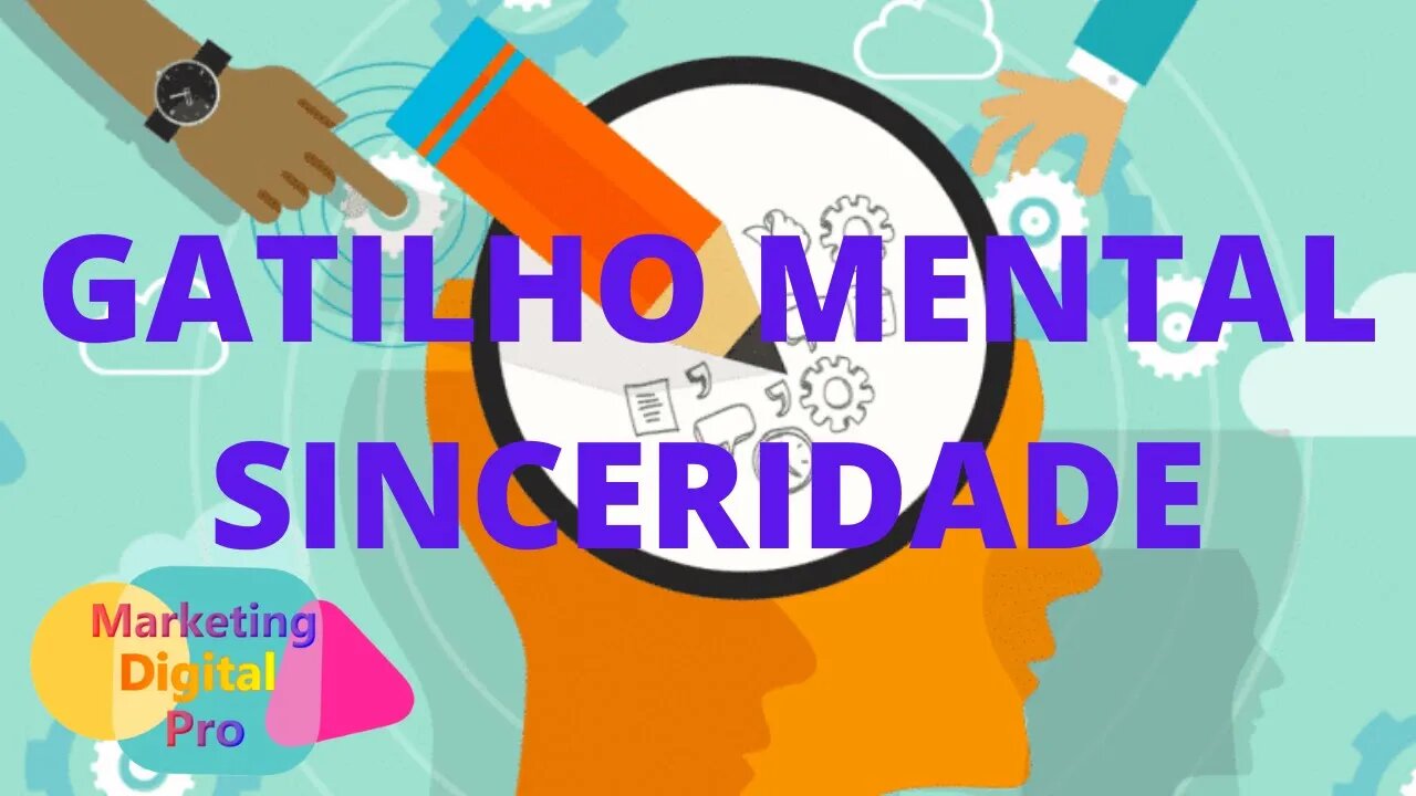 Como Usar o Gatilho Mental da Sinceridade