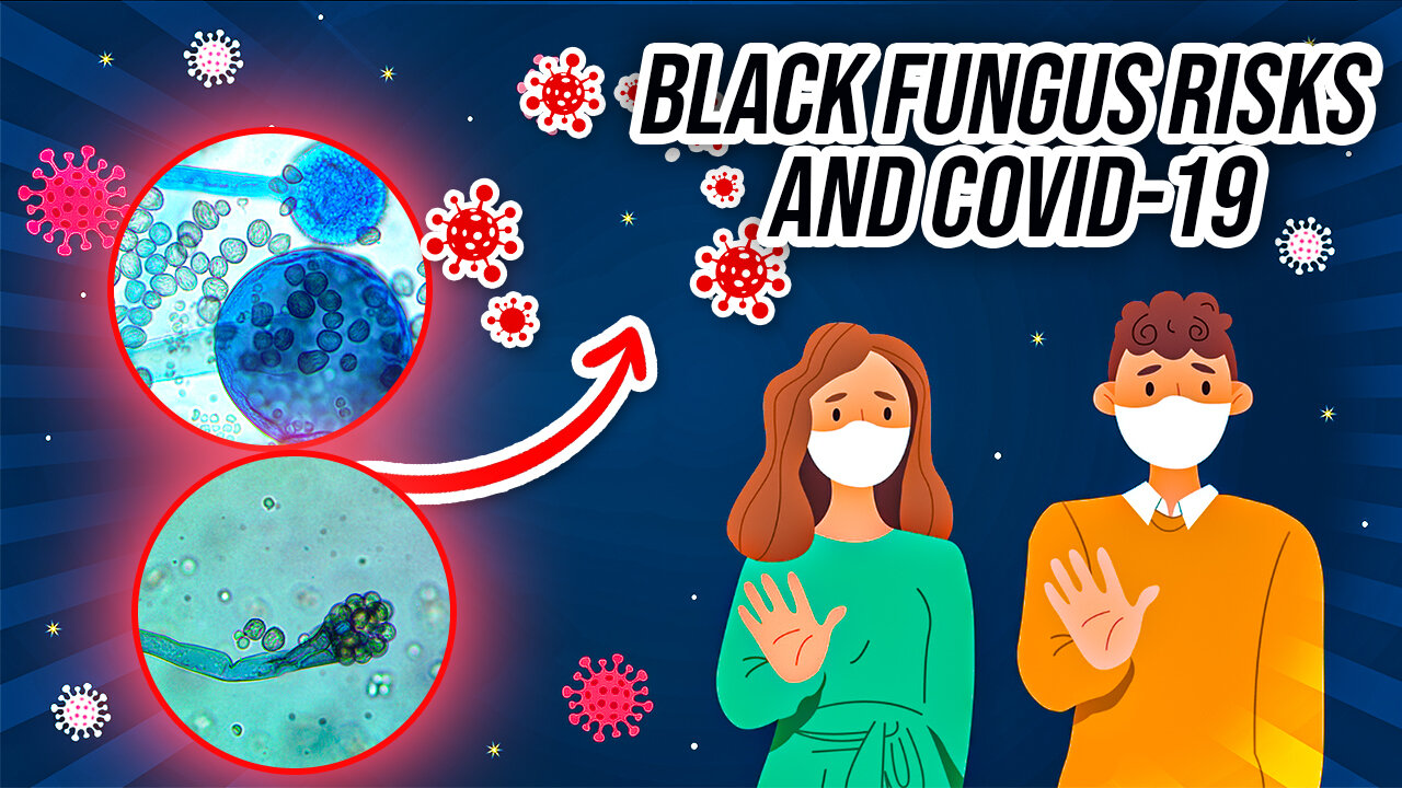 Black Fungus Risks and COVID-19