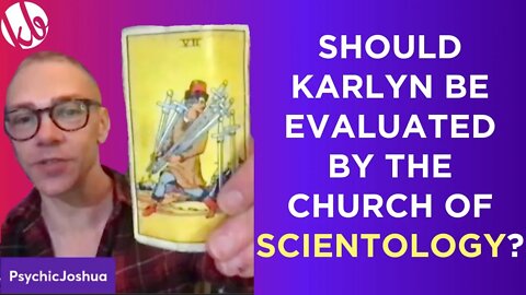 Should Karlyn go do a free evaluation at the Church of Scientology? @Joshua the Psychic weighs in.