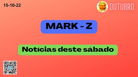 MARK-Z Notícias deste sábado