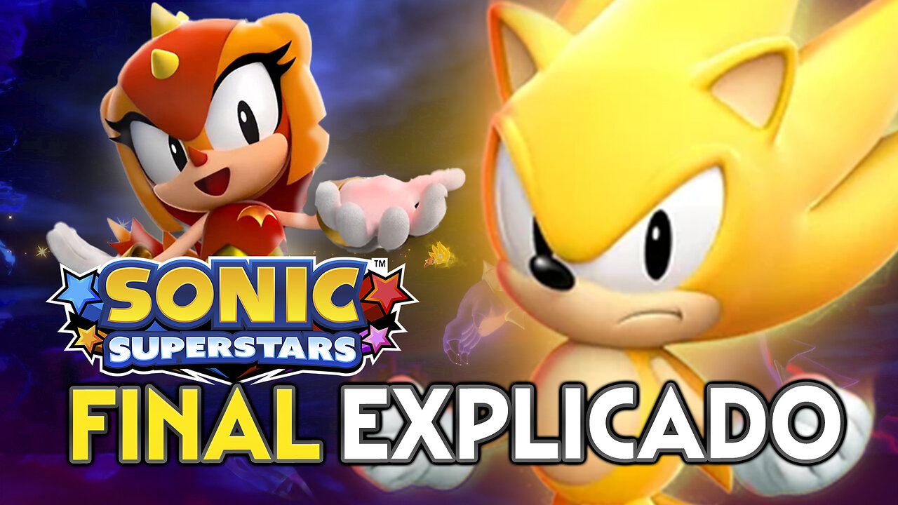 SONIC SUPERSTARS - Super Sonic e FINAL EXPLICADO