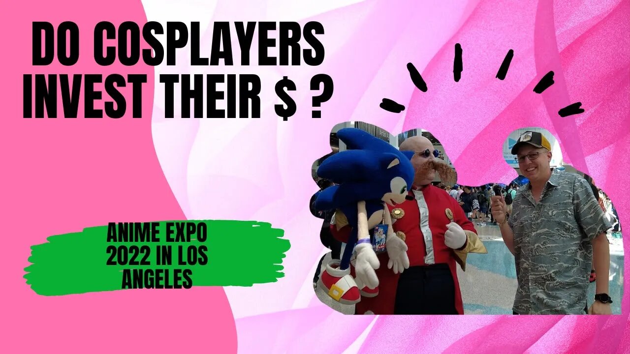 Do Cosplayers Invest their Money? We asked the Anime Expo in Los Angeles