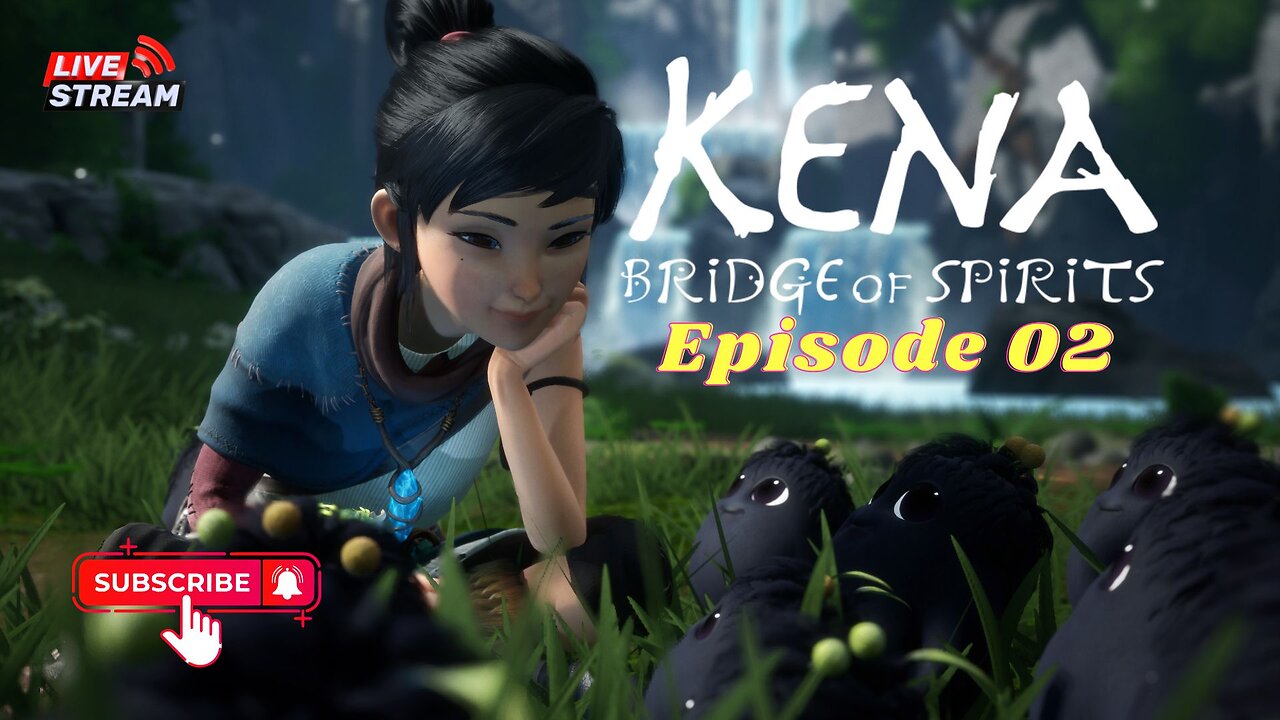 Kena: Bridge of Spirits - Walkthrough Episode 02