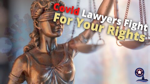Covid Lawyers Fight For Your Rights