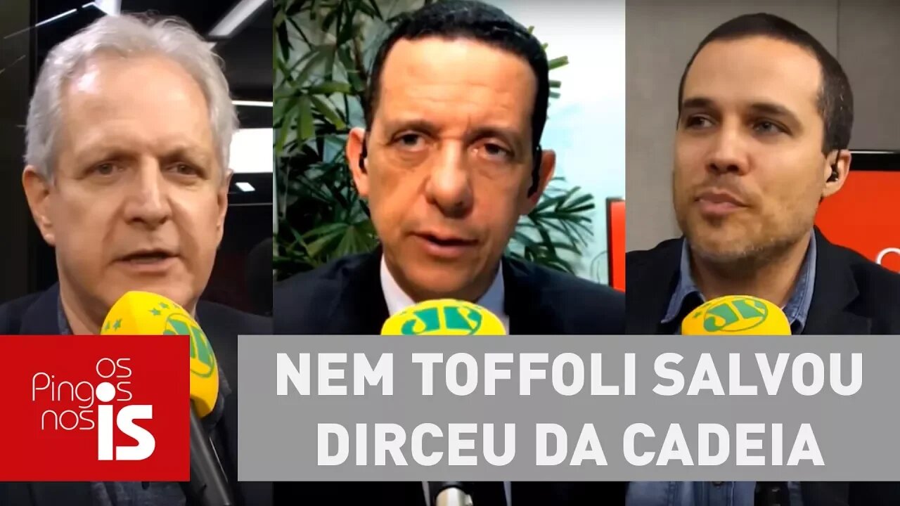 Debate: Nem Toffoli salvou Dirceu da cadeia