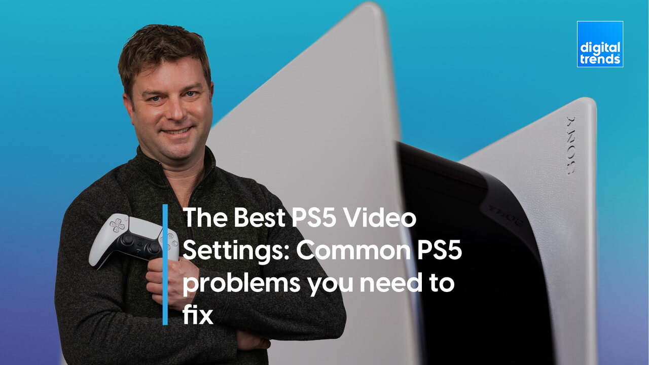 The Best PS5 Video Settings | Common PS5 problems you need to fix