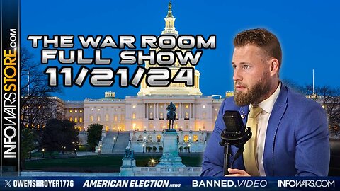 War Room With Owen Shroyer THURSDAY FULL SHOW 11/21/24