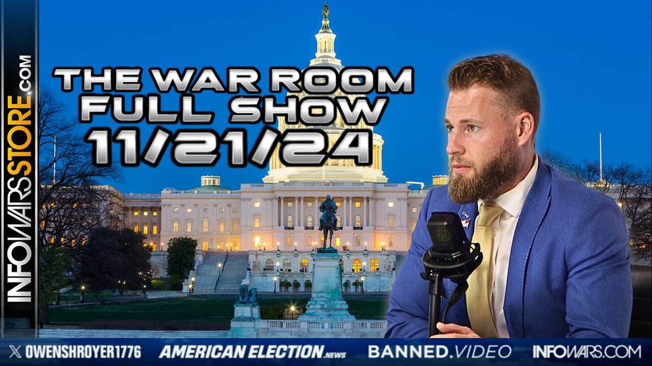 War Room With Owen Shroyer THURSDAY FULL SHOW 11/21/24