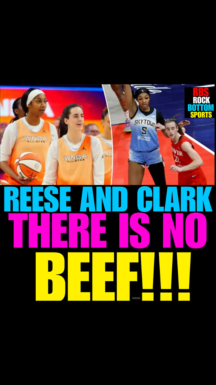 WNBAB #69 Angel Reese & Caitlin Clark … There is NO BEEF!
