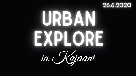 ✖️ Urban Explore 26.6.2020 ✖️