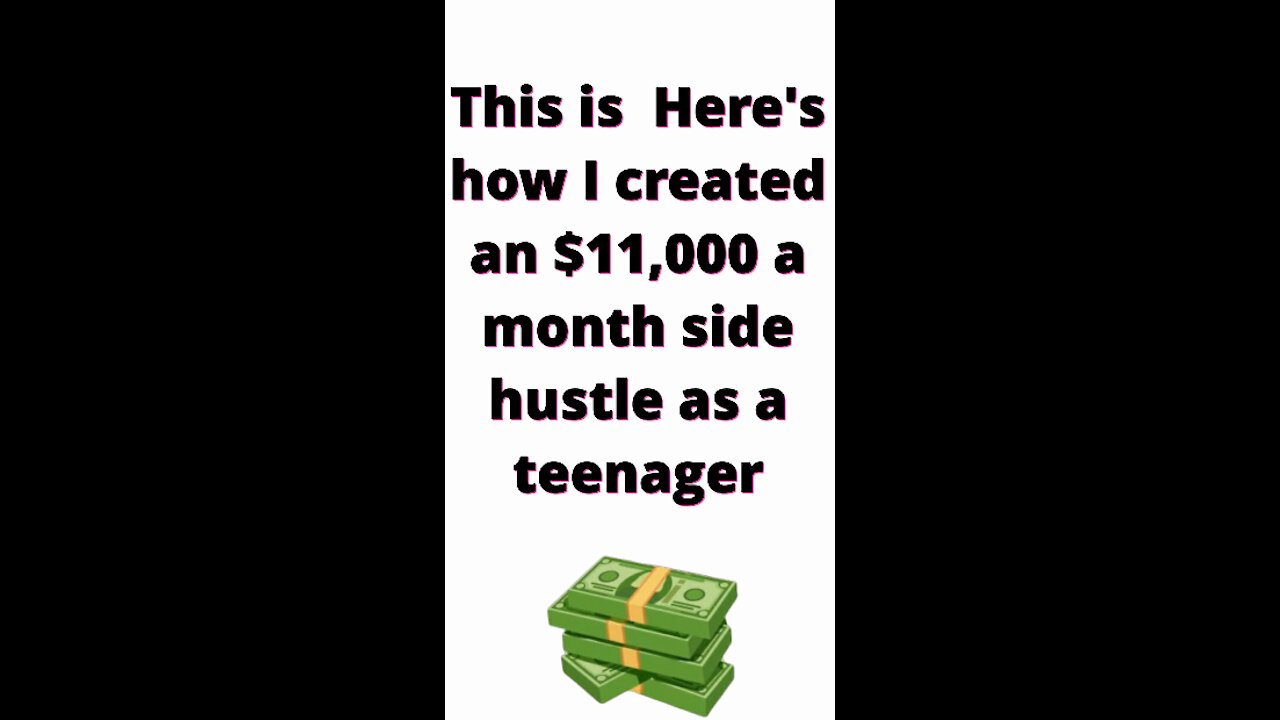 This is here's how I created an $11,000 a month side hustle as a teenager.