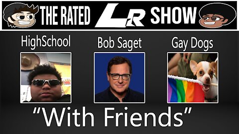 The Rated LR Show Ep. 2 | The Guys Reminisce About Highschool, Bob Saget, And Gay Dogs