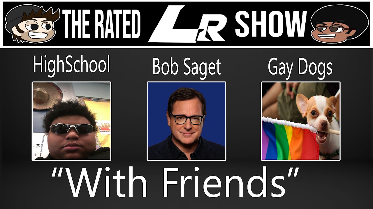 The Rated LR Show Ep. 2 | The Guys Reminisce About Highschool, Bob Saget, And Gay Dogs