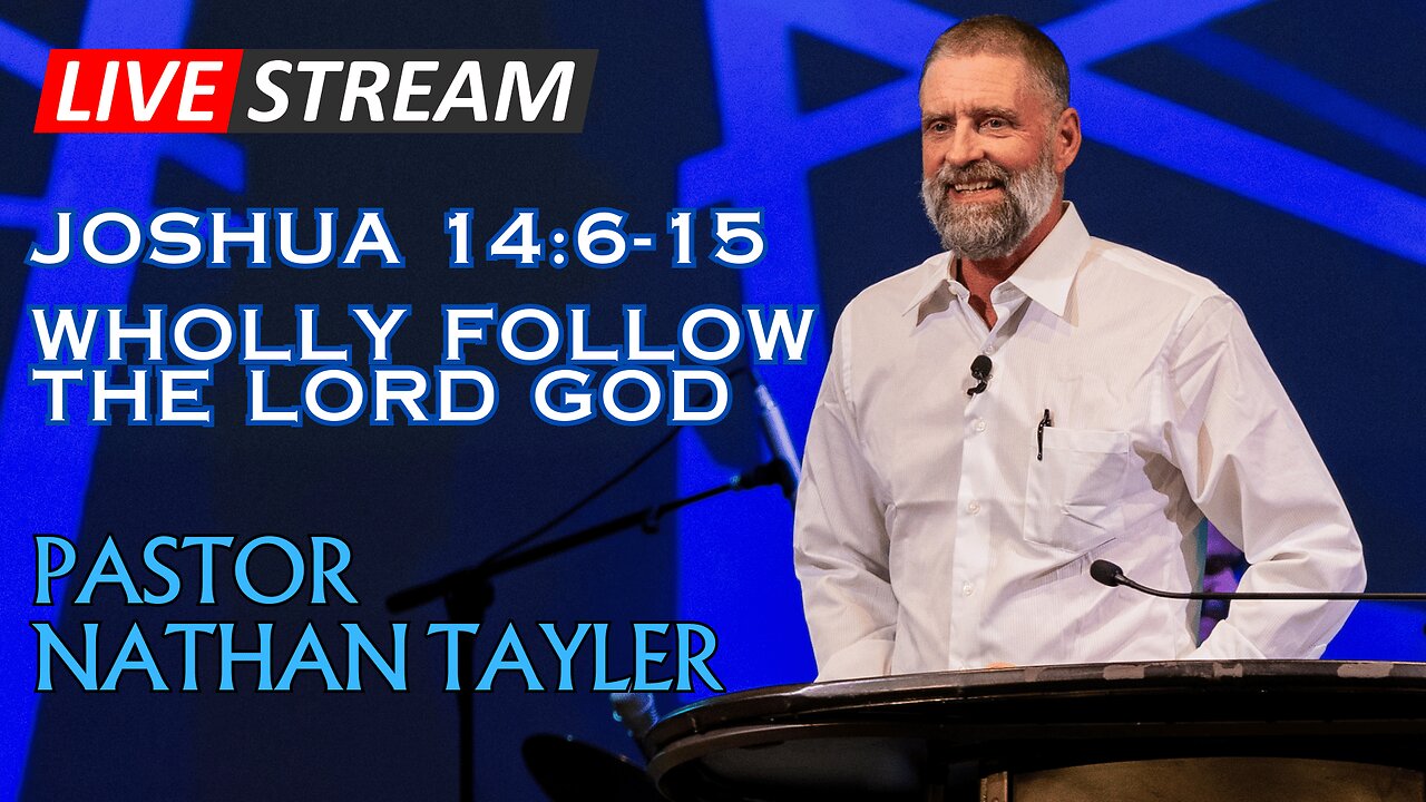 CCRGV Livestream: Guest Speaker Pastor Nathan Tayler - Joshua 14:6-15 - Wholly Follow the LORD God