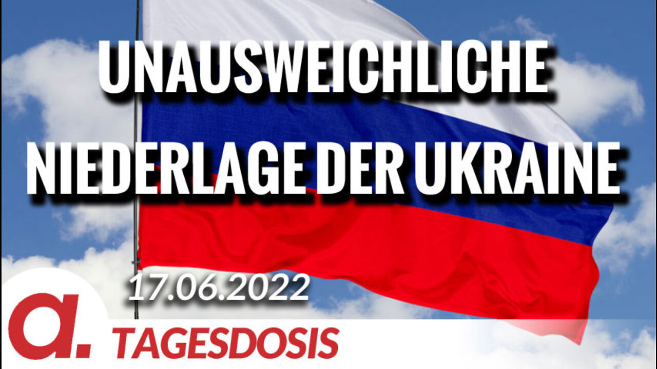 Die unausweichlichen Niederlage der Ukraine | Von Rainer Rupp