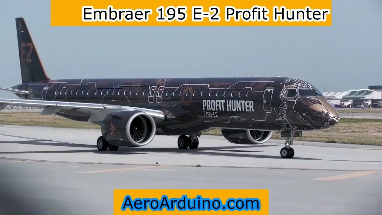 Meet Embraer New Monster EMB 195 E2 Profit Hunter #Flying #AeroArduino