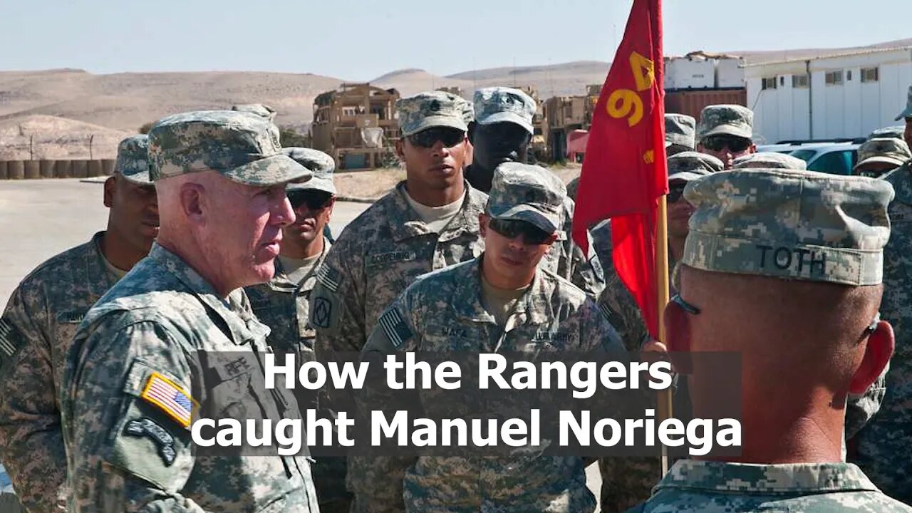 How the Rangers caught Manuel Noriega