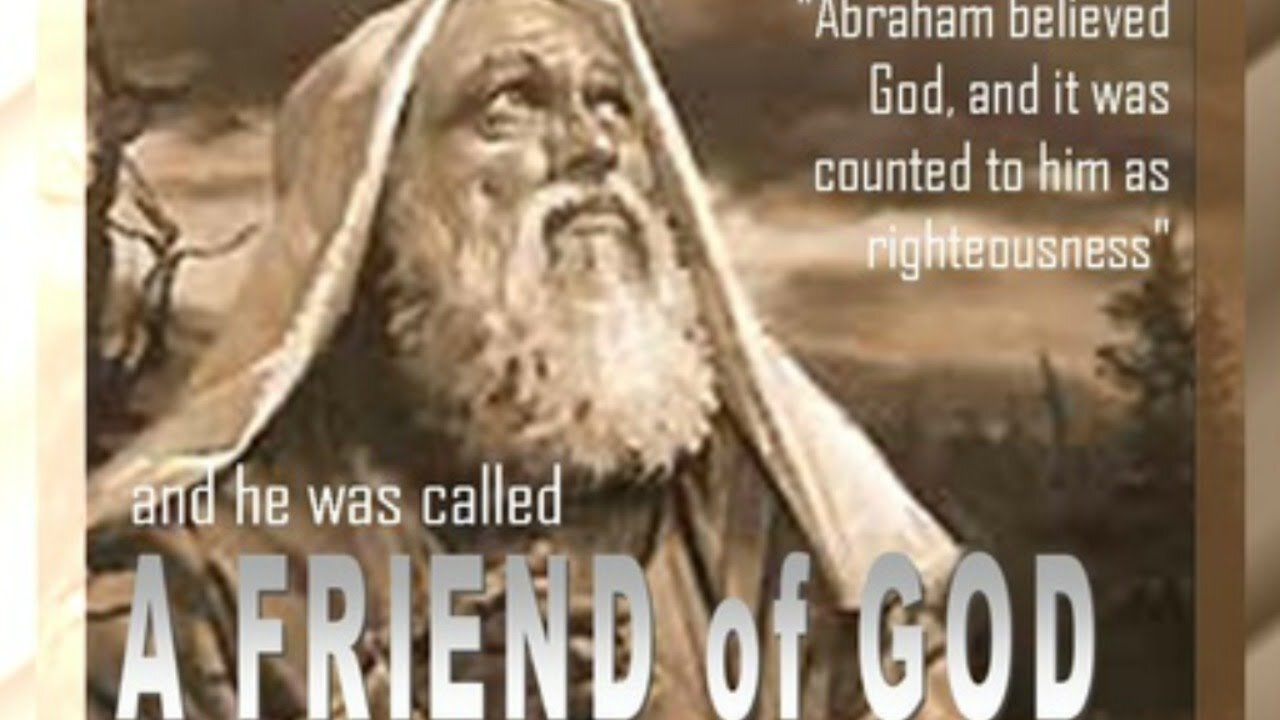 20200217 ABRAHAM: A FRIEND OF GOD