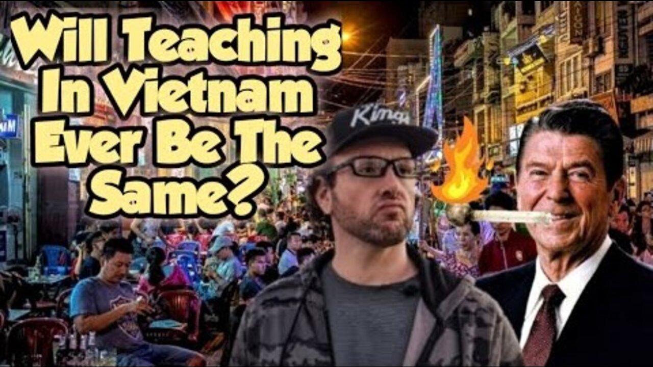 Will Teaching In Vietnam Ever Be The Same?