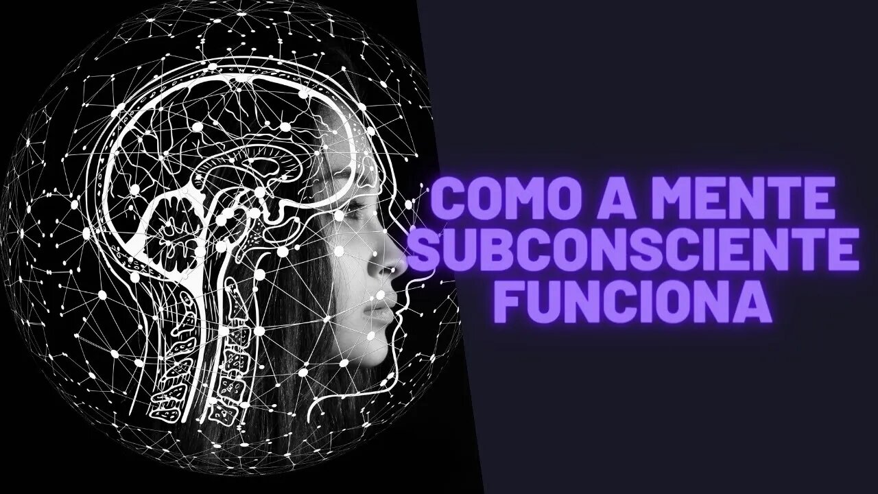 Como A Mente Subconsciente Funciona