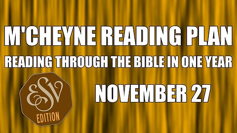 Day 331 - November 27 - Bible in a Year - ESV Edition