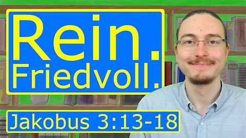 So sieht echte Weisheit aus. Jakobus VfV 9. 3:13-18