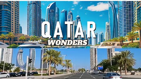 Wonders: DOHA - QATAR | Relaxing Music With Beautiful Nature Video - 4K Ultra HD.