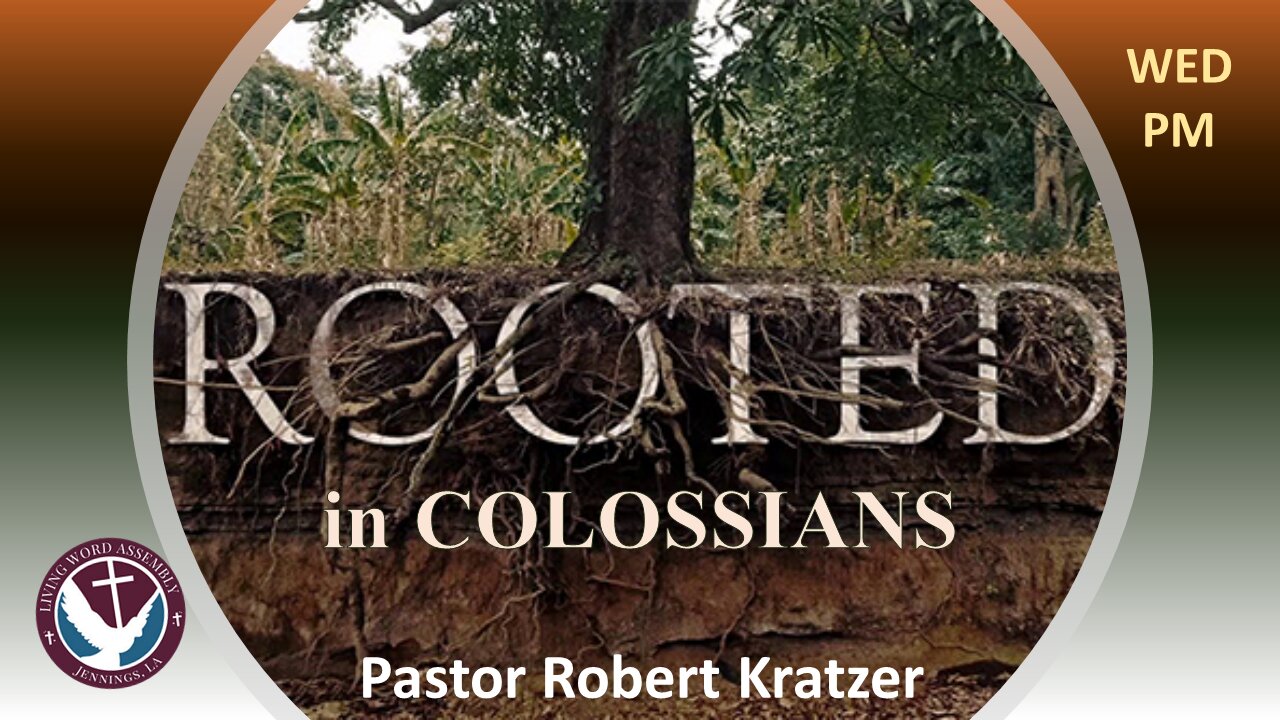 (11/18/20) Rooted in Colossians 1:9-12, Pt1