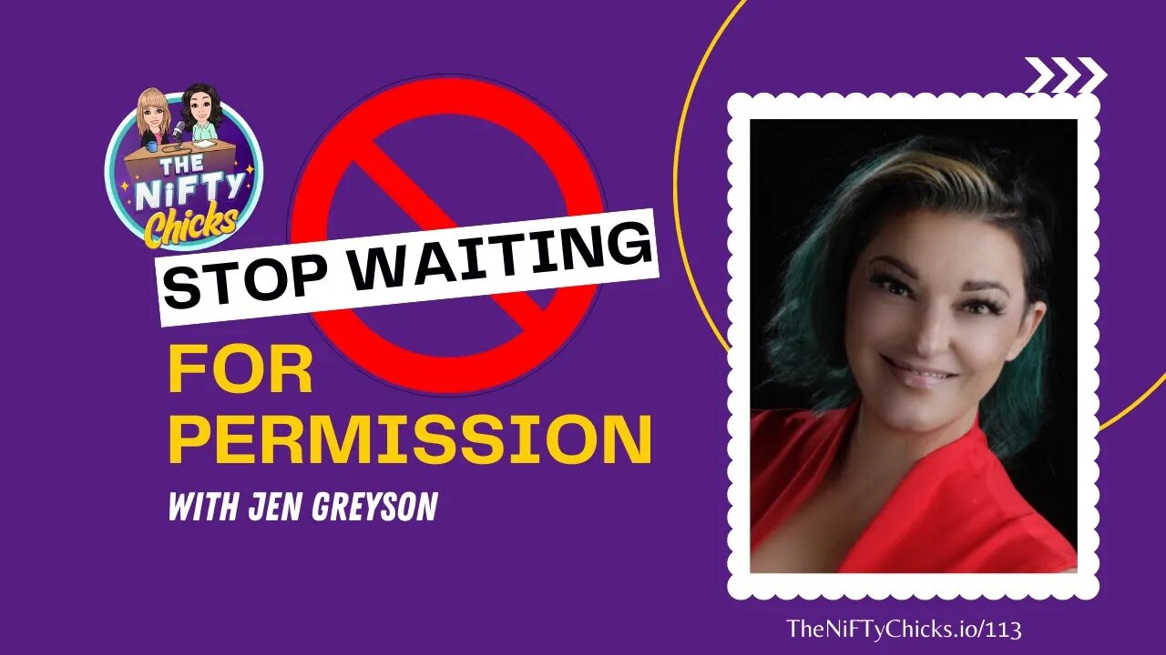 STOP Waiting for Permission with Jen Greyson