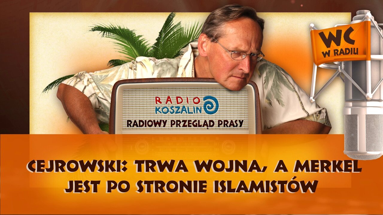 Cejrowski: Trwa wojna, a Merkel jest po stronie islamistów | Odcinek 884 - 04.02.2017