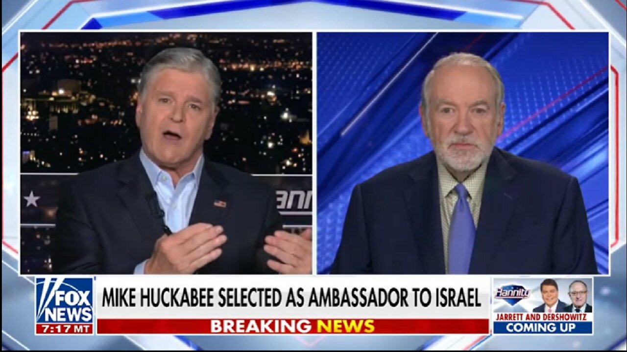 MIKE HUCKABEE SELECTED AS AMBASSADOR TO ISRAEL