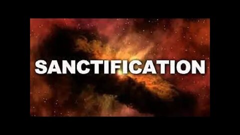 Sanctification: a lifetime of work and commitment to God