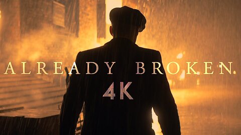 Thomas Shelby | Already Broken 4K